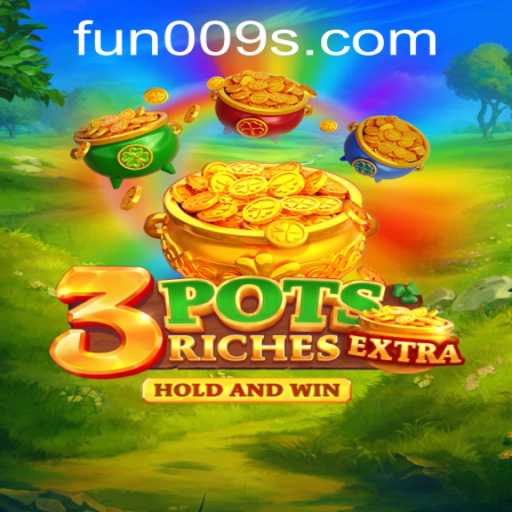 Exploring the Exciting World of 3potsExtra and Fun009 PH Login