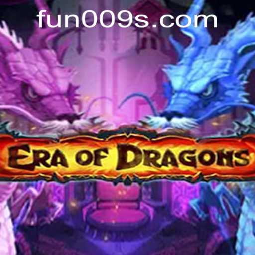 Exploring the Enchanting World of EraOfDragons: Fun009 PH Login