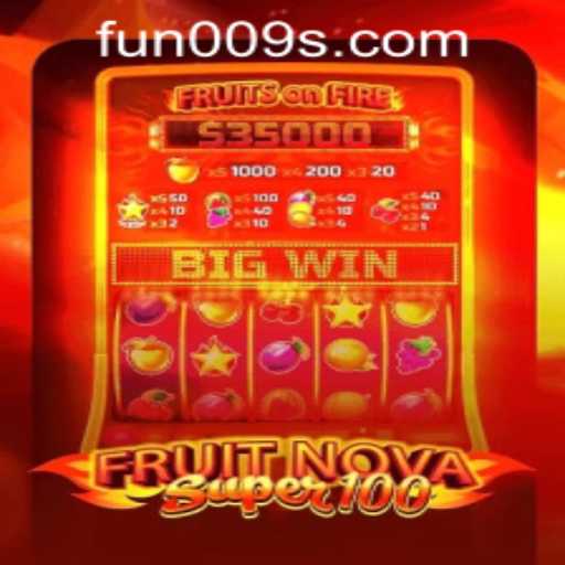 Discover the Exciting World of FruitNovaSuper100: A Comprehensive Guide with a Fun Twist